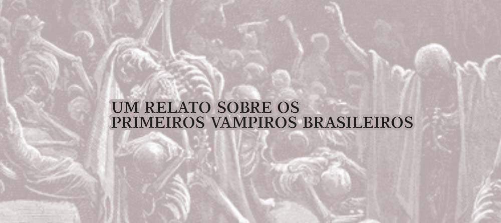 Primeiros Vampiros Brasileiros