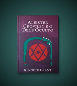 Aleister Crowley e o Deus Oculto, Kenneth Grant